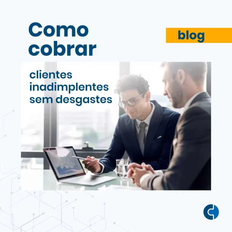 Como cobrar clientes inadimplentes sem desgastes