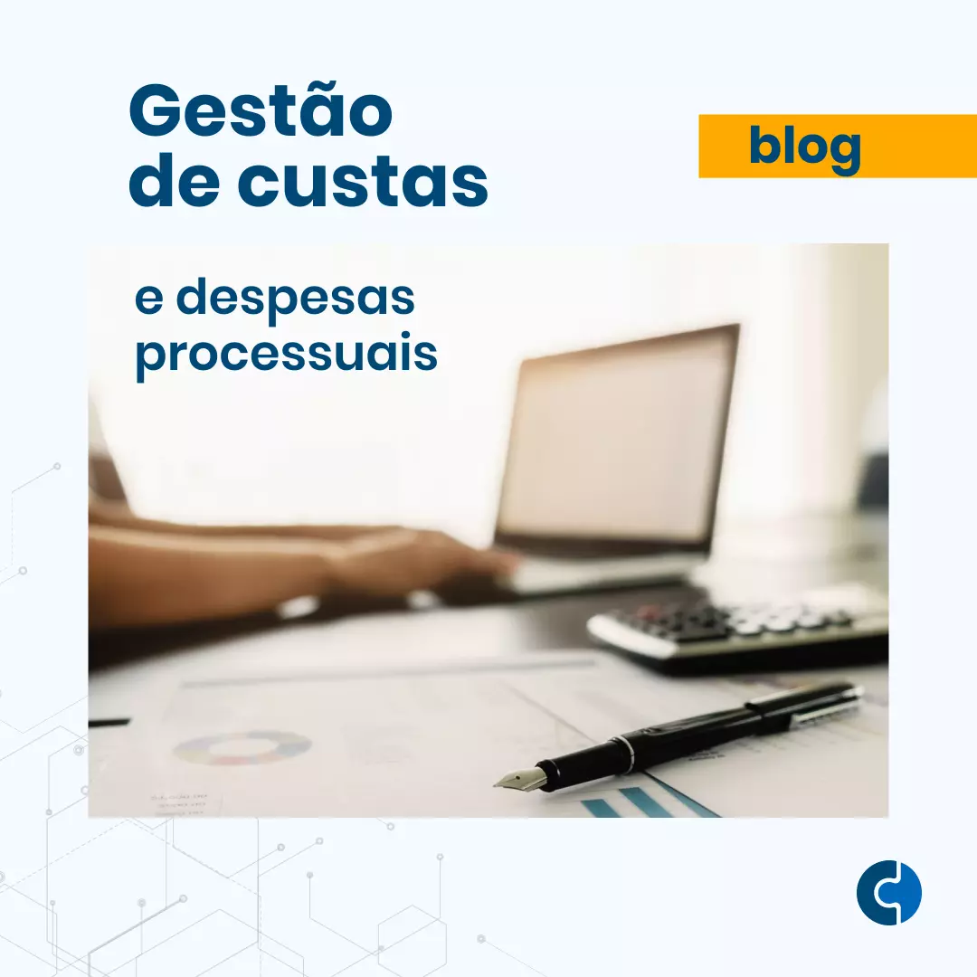 Gestão de custas e despesas processuais