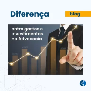 Diferença entre gastos e investimentos na Advocacia