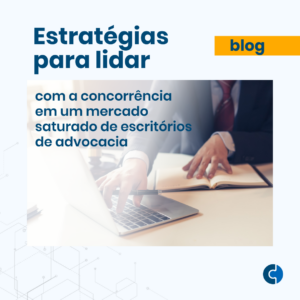 Estratégias para lidar com a concorrência do mercado jurídico