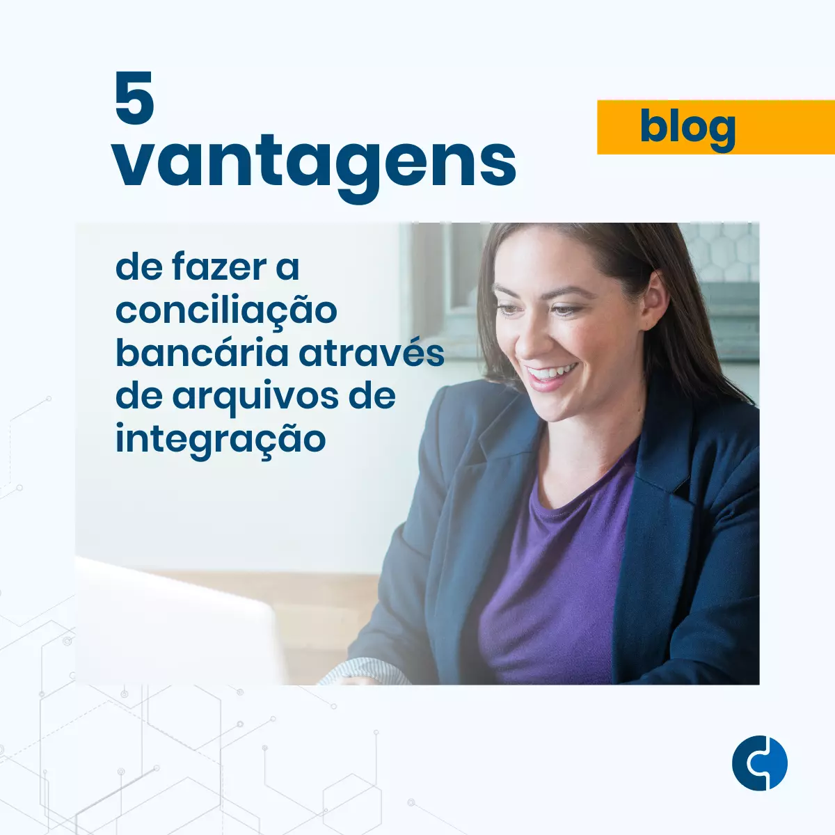 Vantagens de fazer a conciliação bancária através de arquivos de integração