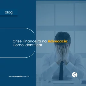 Crise financeira na advocacia