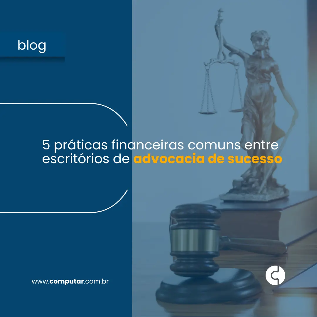 Práticas financeiras comuns entre escritórios de advocacia de sucesso